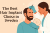 De bästa klinikerna för hårimplantat i Sverige  bikrisohoj